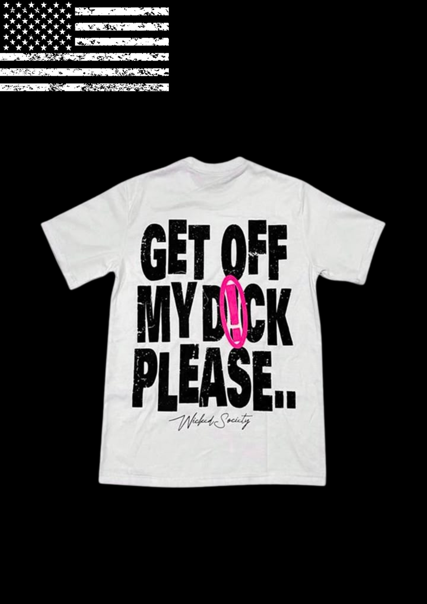 'GET OFF MY D!CK' TEE 𖦏
